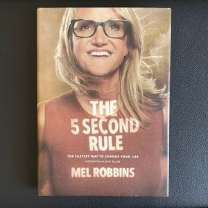 The 5 second Rule:Transform your life, work and confidence with Everyday Courage